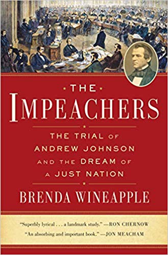 The Impeachers: The Trial of Andrew Johnson and the Dream of a Just Nation by Brenda Wineapple book cover