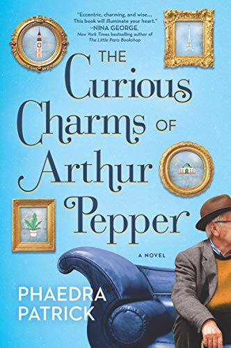 The Curious Charms of Arthur Pepper by Phaedra Patrick book cover