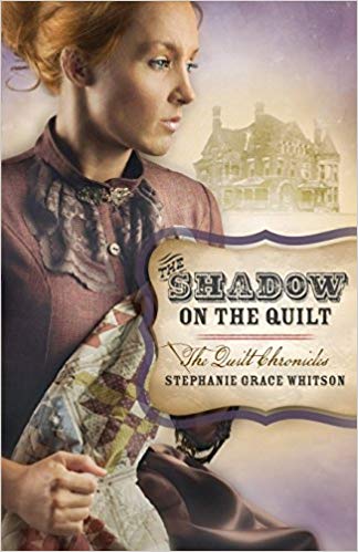 The Shadow on the Quilt by Stephanie Whitson book cover