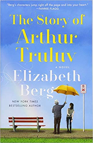 The Story of Arthur Truluv by Elizabeth Berg book cover