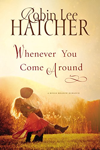 Whenever You Come Around by Robin Hatcher book cover