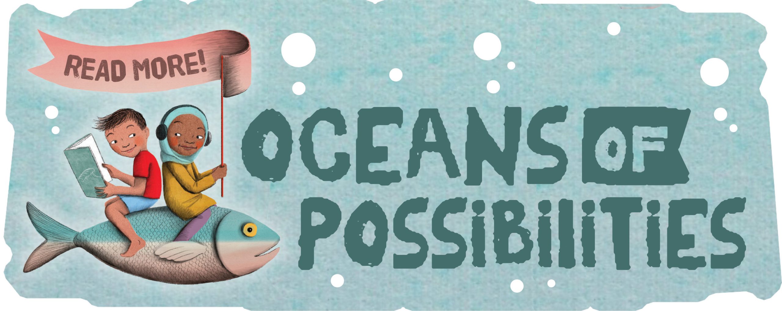 Two children riding a fish with the words "Oceans of Possibilies"
