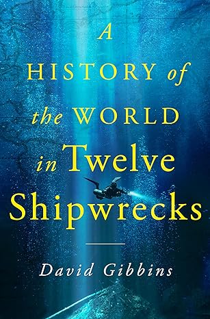 A History of the World in Twelve Shipwrecks book cover