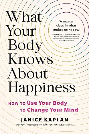 What Your Body Knows About Happiness book cover