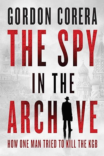 The Spy in the Archive book cover