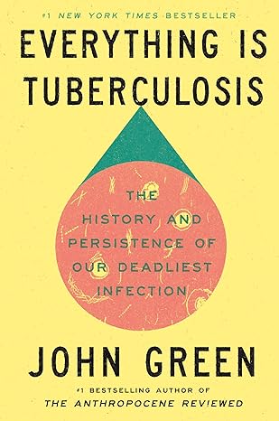 Everything is Tuberculosis