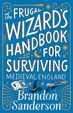 The Frugal Wizard’s Handbook for Surviving Medieval England