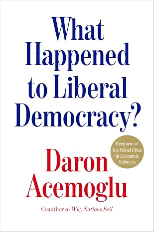 What Happened to Liberal Democracy
